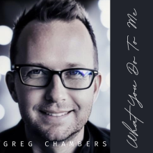 Greg Chambers - What You Do To Me