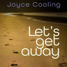 Joyce Cooling - Let's Get Away