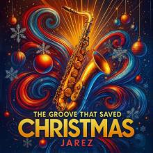 Jarez - The Groove That Saved Christmas cover