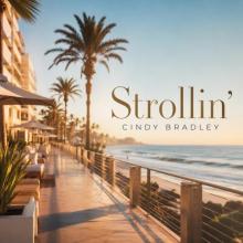 Cindy Bradley - Strollin'