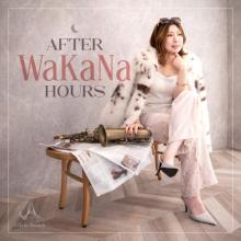 Wakana - After Hours