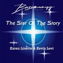 Bassmanegg - Star Of The Story