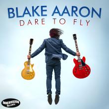 Blake Aaron - Dare To Fly