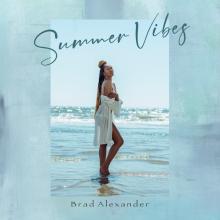 Brad Alexander - Summer Vibes