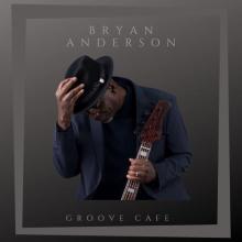 Bryan Anderson - Groove Cafe