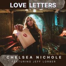 Chelsea Nichole - Love Letters feat Jeff Lorber