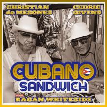 Christian de Mesones & Cedric Givens - Cubano Sandwich