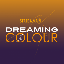 Dreaming In Colour - State & Main