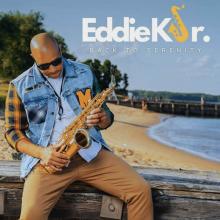 Eddie K Jr - Back To Serenity (Deluxe)