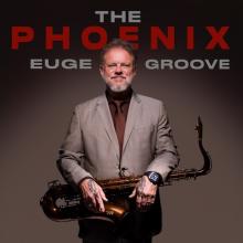 Euge Groove - The Phoenix