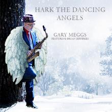 Gary Meggs - Hark The Dancing Angels