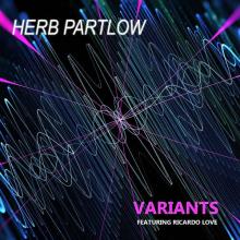Herb Partlow - Variants