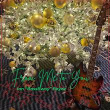 Ian "BassBwoy" Boyce - From Me To You