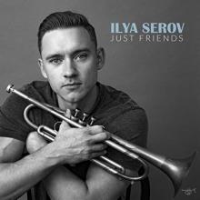 Ilya Serov - Just Friends