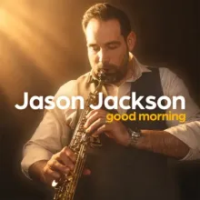 Jason Jackson - Good Morning