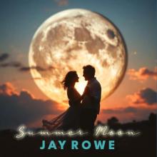 Jay Rowe - Summer Moon