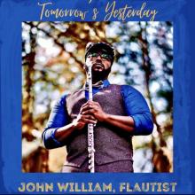 John William, Flautist - Tomorrow's Yesterday