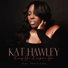 Kat Hawley - Keep On, Keepin' On