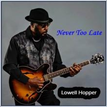 Lowell Hopper - Never Too Late cover
