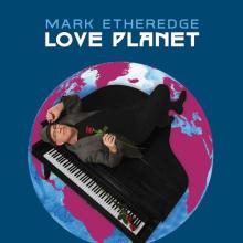 Mark Etheredge - Love Planet