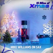 Mike Williams on Sax - 15 Mins of Xmas Vol. 4