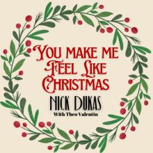 Nick Dukas - You Make Me Feel Like Christmas cover