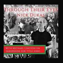 Nick Dukas - Through Their Eyes