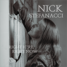 Nick Stefanacci - Right Here Right Now