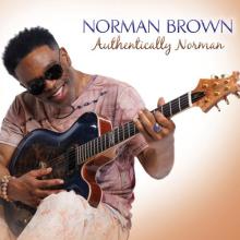 Norman Brown - Authentically Norman 