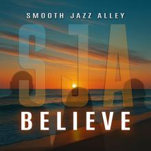 Smooth Jazz Alley - Believe cover
