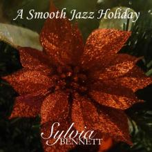 Sylvia Bennett - A Smooth Jazz Holiday