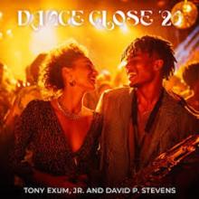 Tony Exum, Jr. - Dance Close '26