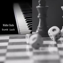 Walter Duda - Dumb Luck cover