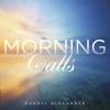 Darryl Alexander - Morning Calls