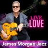 James Morgan Jazz - Live Love cover