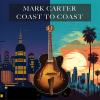 Mark Carter - Coast To Coast