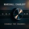 Marshall Charloff - Change the Channel cover