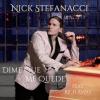 Nick Stefanacci - Dime Que Me Quede