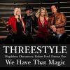 Threestyle - We Have the Magic cover