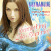 Ultrablue - Something Like Summer feat Gabriela Anders & Pete Belasco
